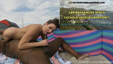 Caribbean Nude Beach Cuckold Voyeur Vacation! Pt3 He Spreads My Ass Eat My Pussy!!! MP4