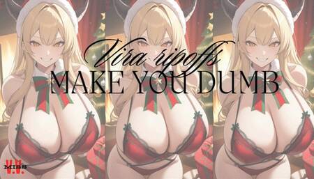 Vira ripoffs still make you dumb!