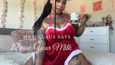 Mrs Claus Says Drink Your Milk