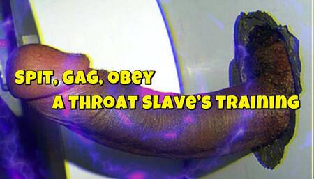 Spit, Gag, Obey: A Throat Slave’s Training 20 min
