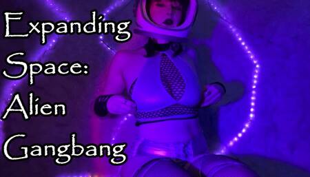 Expanding Space- Alien Gangbang