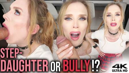 Step-Daddy FaceFucks His Daughters Brat Bully