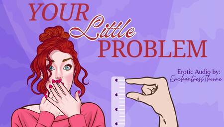 Your Little Problem - Sph Sensual Humiliation
