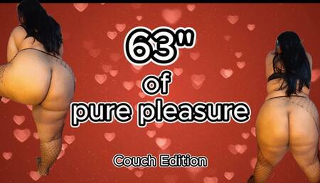 63" of pure pleasure: Couch edition
