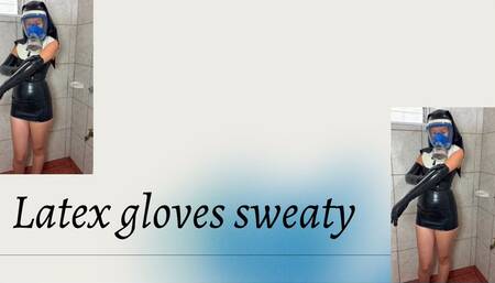 latex gloves sweaty on