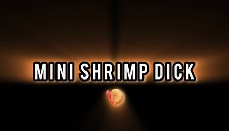 Mini Shrimp!