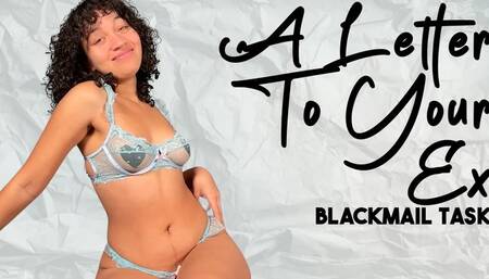 Blackmail Task: A Letter To Your Ex - BMAIL TASK, HUMILIATION TASK, HUMILIATION , SLAVE TASK by Goddess Ada