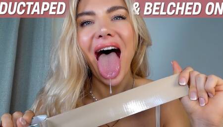 Ductaped and Belched On