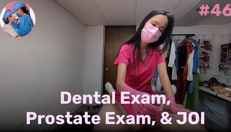 Dental Exam, Prostate Exam, & JOI