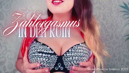 Zahlorgasmus in den Ruin by MoneyPrincess Isabella
