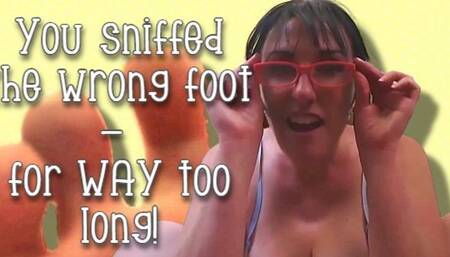 You sniffed the wrong feet for way tooooo long!! Vol 1 wmv