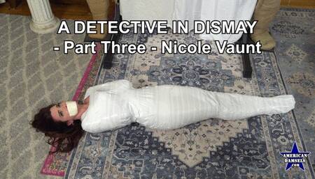 A Detective In Dismay - Part Three - Nicole Vaunt