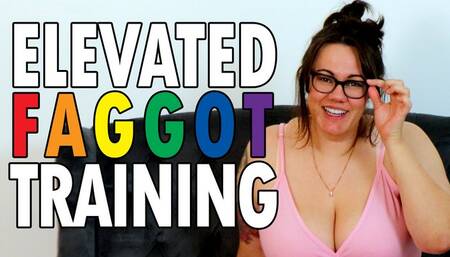 Elevated Faggot Training