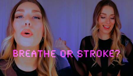 Breathe or Stroke? - Breathplay JOI - 1080p