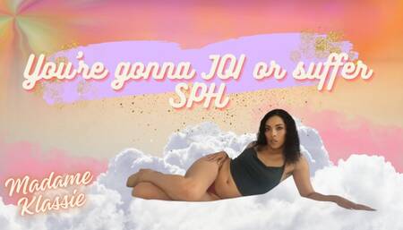 Myss Klassie either follow my JOI or suffer SPH