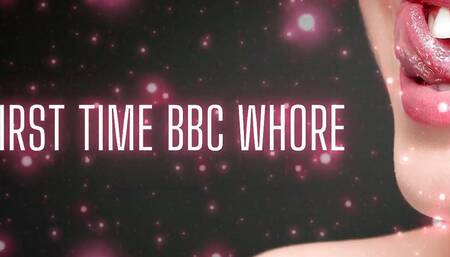 Your First Time BBC Whore