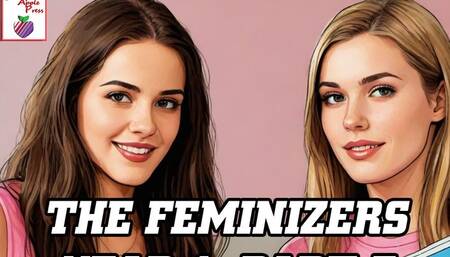 The Feminizers Year 1, Part 3