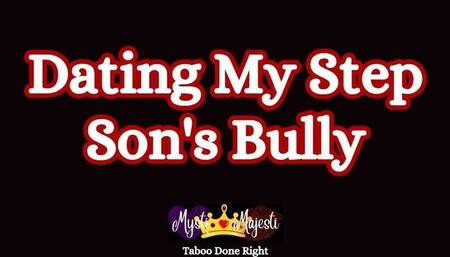 Dating My Stepson's Bully
