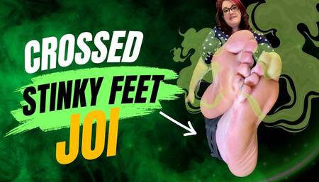 Crossed Stinky Feet JOI – Breathe Me In