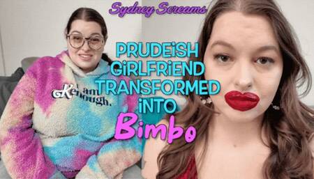 Prudish Girlfriend Transformed into Bimbo - Your Shy, Nerdy Girlfriend Sydney Screams Gets Makeover and Transforms with Lip Expansion - HD 720 MP4