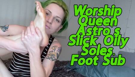 Worship Queen Astro's Slick, Oily Soles, Foot Sub