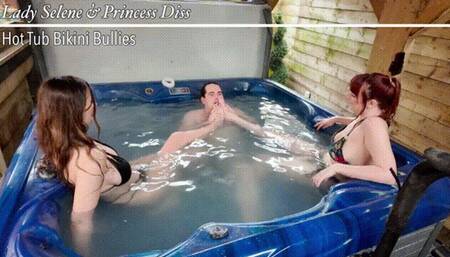 Lady Selene & Princess Diss HotTub Bikini Bullies