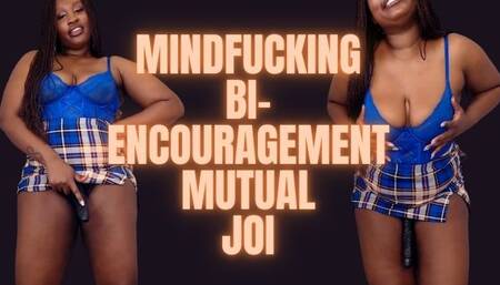 Mindfucking Bi-Encouragement Mutual JOI