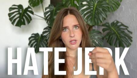 Stroke and Send Subliminal: Hate Jerk