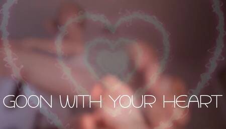 Goon With Your Heart