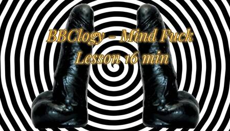 BBClogy - Mind Fuck Lesson 16 min