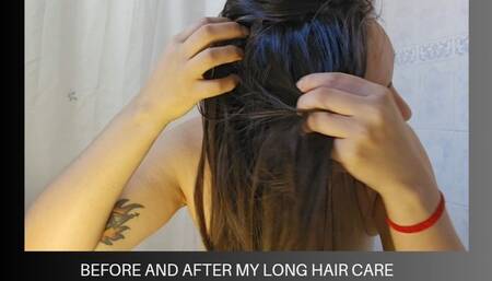 Before and after my long hair care - dirty hair, washed and combed