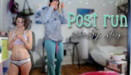 Post Run Sweaty Strip