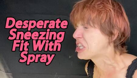 Desperate Sneezing Fit With Spray