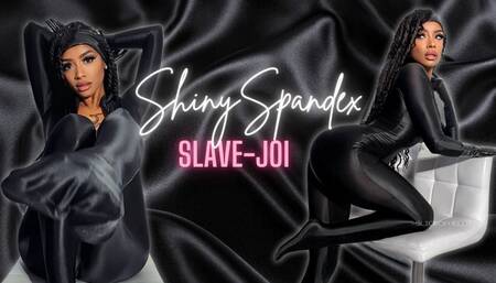 Shiny Spandex SLAVE-JOI