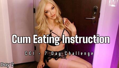 Cum Eating Instruction - CEI 7 Day Challenge Day 2