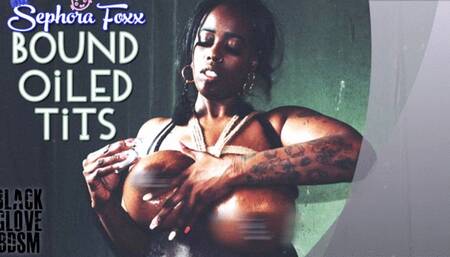 SEXY BIG TITS SEPHORA FOXX BOUND OILED TITS