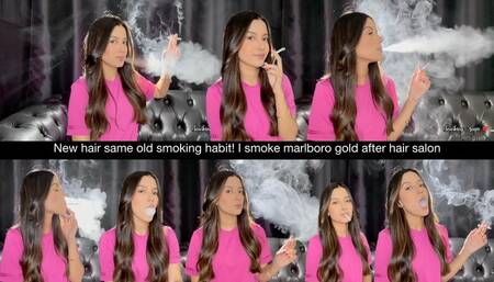 New hair same old smoking habit! I smoke marlboro gold after hair salon