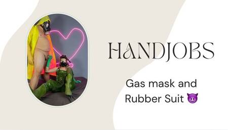 handjobs in new gas mask and rubber suit