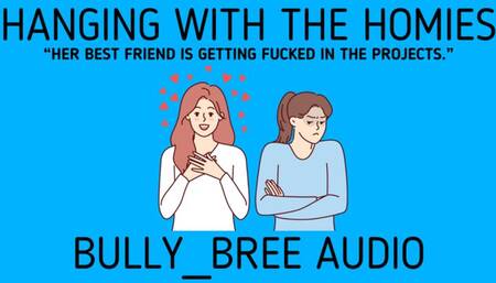 Hanging With The Homies Audio