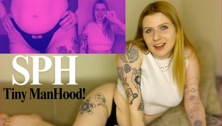 SPH Tiny ManHood!