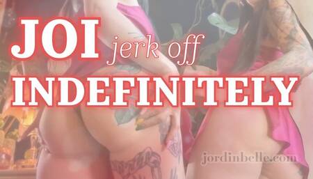 JOI: Jerk Off INDEFINITELY