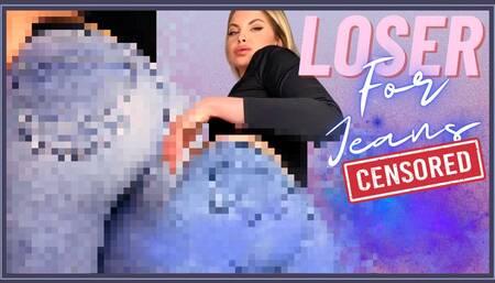 Loser For Jeans (Beta Safe Censored Loser Porn)