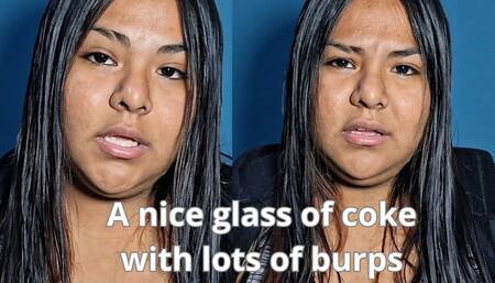 A glass of coke and a lot of burps