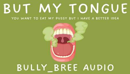 But My Tongue Audio