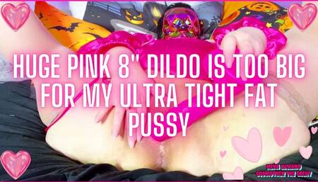 Celibate Slut: Huge 8" Pink Dildo Is Too Big For My Ultra Tight Fat Pussy 720x480 MP4