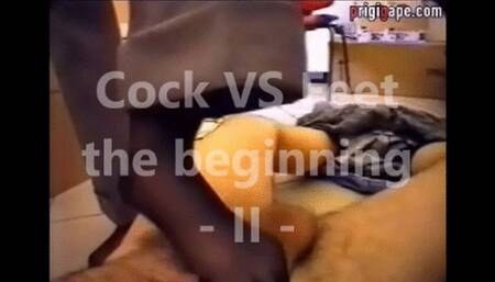 THE OLD PRIGIGAPE MOVIES - cock VS feet the beginning - Volume II