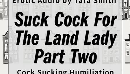 Suck Cock For The Land Lady Part Two - Chore Whore Audio Only