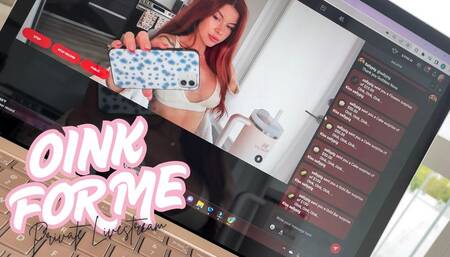 Oink For Me: Private Livestream