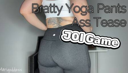 Bratty Yoga Pants Ass Tease JOI Game