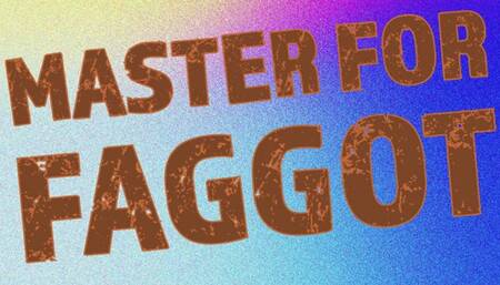 Master For Faggot Audio Only Faggot Dirty Talk Humiliation and Submission